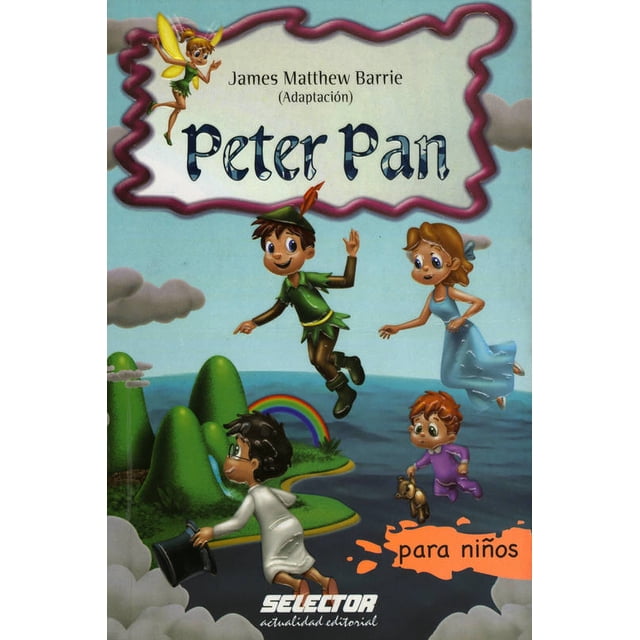 PETER PAN SELECTOR JAMES MATTHEW BARRIE