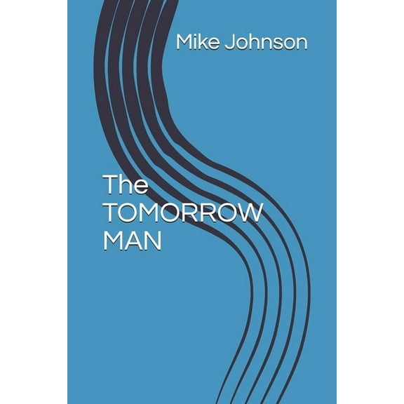Tomorrow Man (Paperback)
