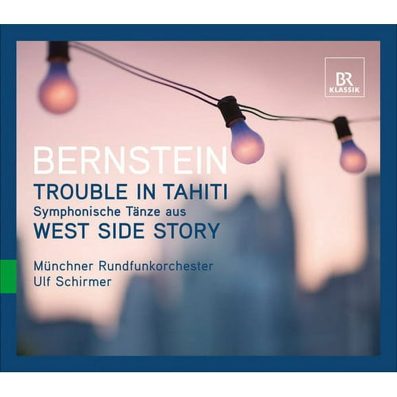 Munich Radio Orchestra - Bernstein, L. : Trouble in Tahiti: Symphonic D - Music & Performance - CD