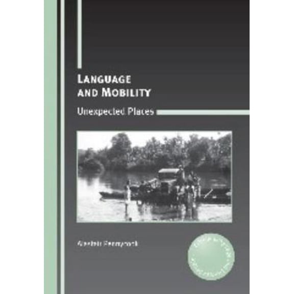Pre-Owned Language and Mobility: Unexpected Places (Paperback) 1847697631 9781847697639