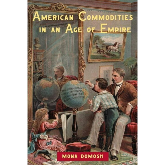 American Commodities in an Age of Empire, (Paperback)