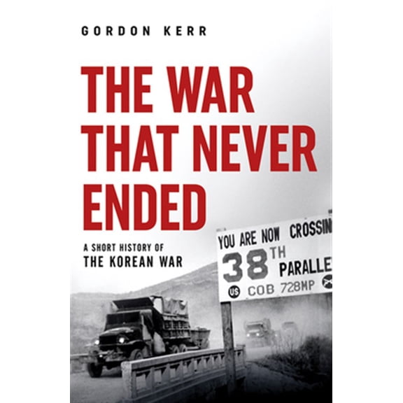 Pre-Owned Pocket Essential series: The War that Never Ended : A Short History of the Korean War (Paperback)