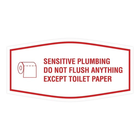 Fancy Sensitive Plumbing Do Not Flush Anything Except Toilet Paper Sign (White/Red) - Large