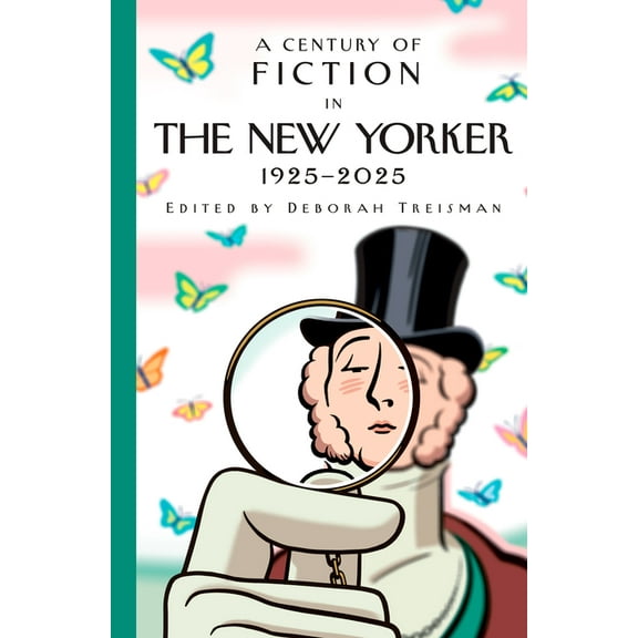 A Century of Fiction in the New Yorker: 1925-2025, (Hardcover)