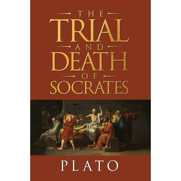 The Trial and Death of Socrates: Four Dialogues, (Paperback)