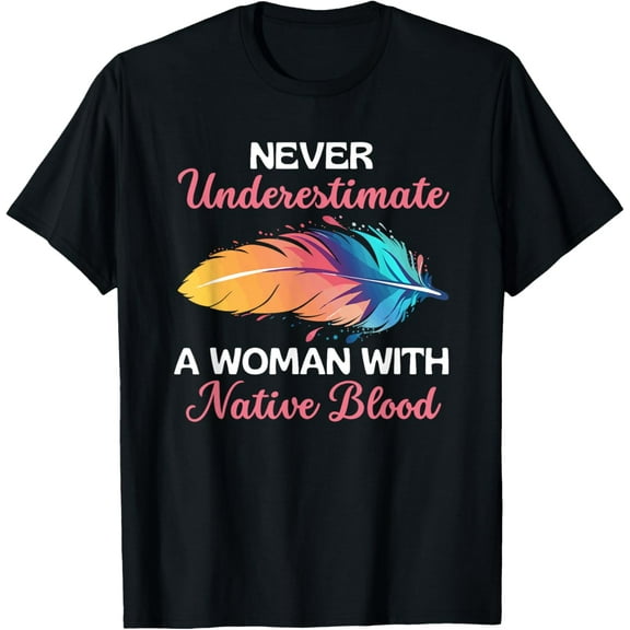 Native American Heritage Indigenous Woman With Native Blood T-ShirtMen and women, Black T-shirt, size: Extra large