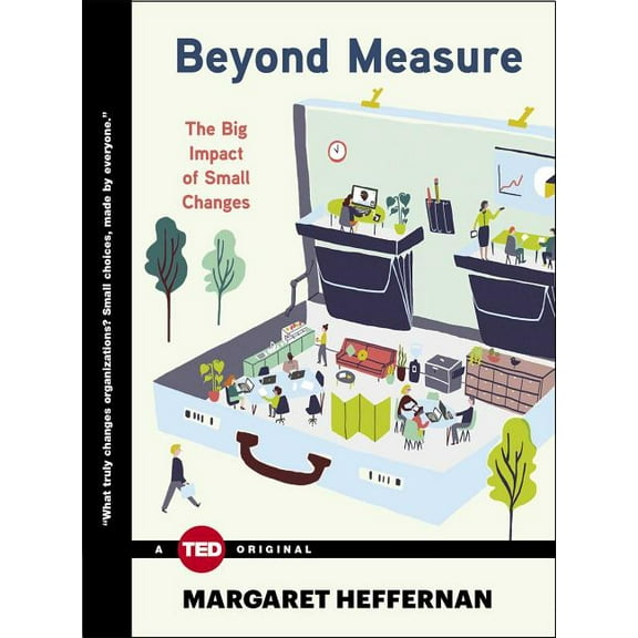 Ted Books Beyond Measure: The Big Impact of Small Changes, (Hardcover)