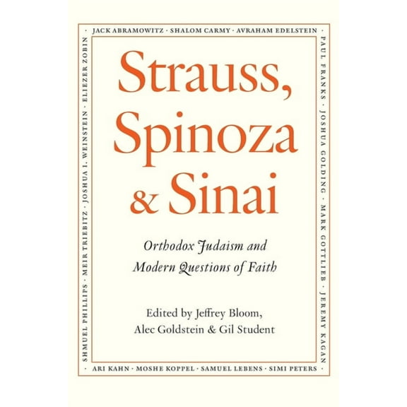 Strauss, Spinoza & Sinai : Orthodox Judaism and Modern Questions of Faith