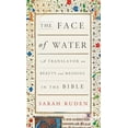 thumbnail image 1 of Pre-Owned The Face of Water: A Translator on Beauty and Meaning in the Bible (Hardcover) 0307908569 9780307908568, 1 of 1