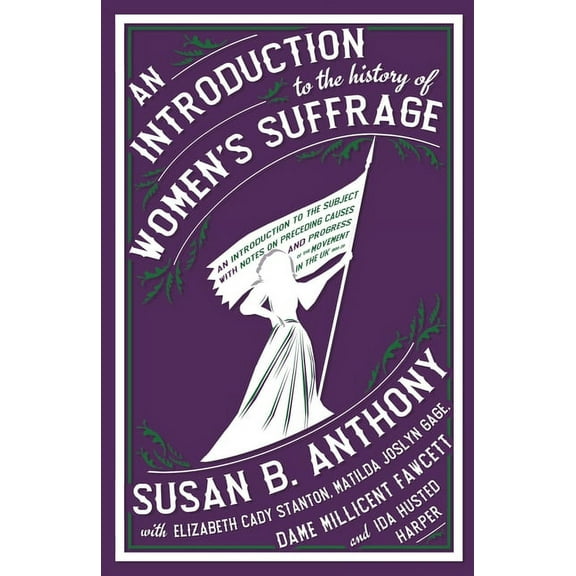 An Introduction to the History of Women's Suffrage, (Paperback)