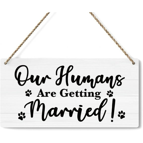 Wood Sign 5x10 Inch Wedding Sign Our Humans Are Getting Married Wedding Decor Wedding Stuff Engagement Wedding Party Decorations Engagement Wedding Photo Props Sign Gift For Women