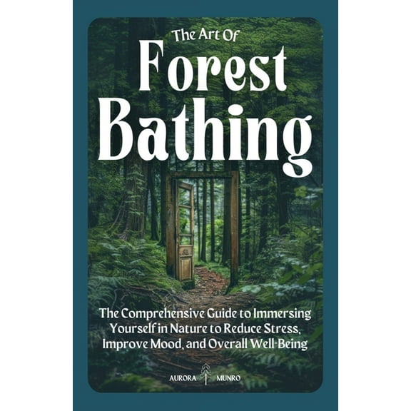The Art of Forest Bathing, (Paperback)