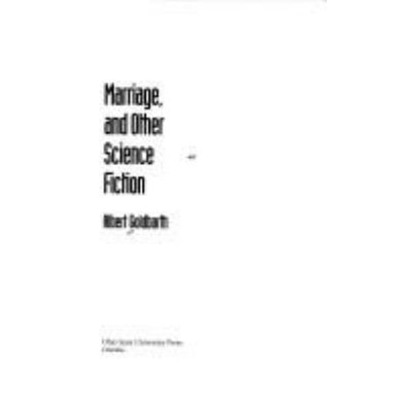 Pre-Owned Marriage and Other Science Fiction (Paperback) by Albert Goldbarth