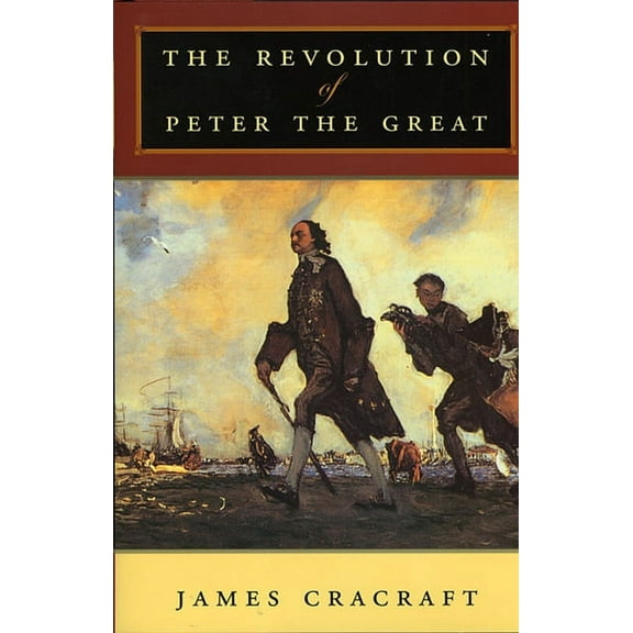 The Revolution of Peter the Great (Paperback)
