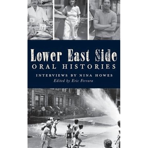Lower East Side Oral Histories (Hardcover)