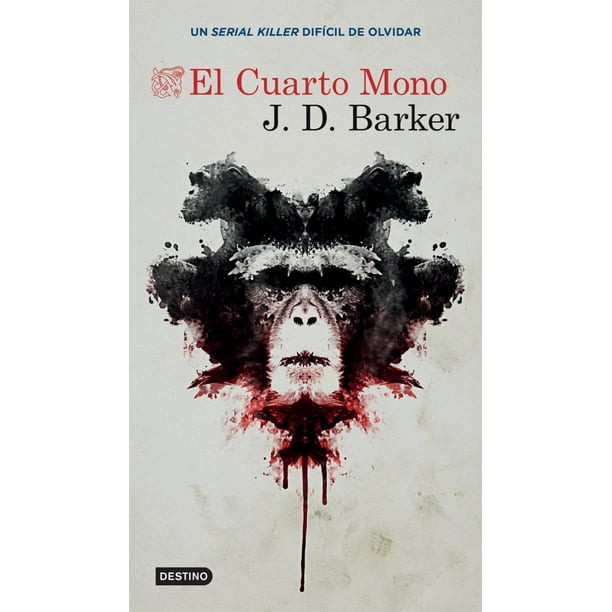 EL CUARTO MONO DESTINO MEXICO J. D. BARKER