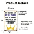 thumbnail image 2 of Not Everyone Can Be the Queen Some Have to Wave 10 Inch x 14 Inch Metal Sign Novelty Aluminum Durable Weatherproof UV Protected Perfect for Homes Offices Fun Gag Gift for Friends, 2 of 5