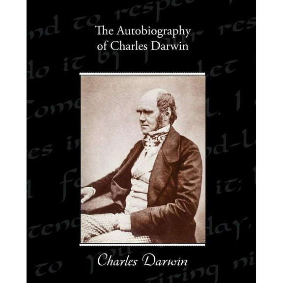The Autobiography of Charles Darwin, (Paperback)
