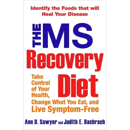 The MS Recovery Diet : Identify the Foods That Will Heal Your Disease (Paperback)
