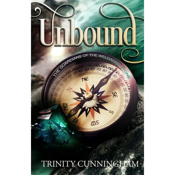 The Guardians of the Weldafire Stone Unbound: The Guardians of the Weldafire Stone, Book 2, (Paperback)