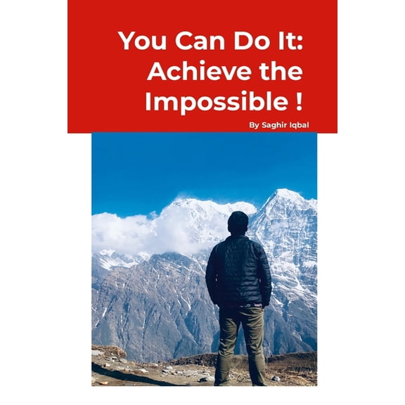 You Can Do It: Achieve the Impossible!, (Paperback)