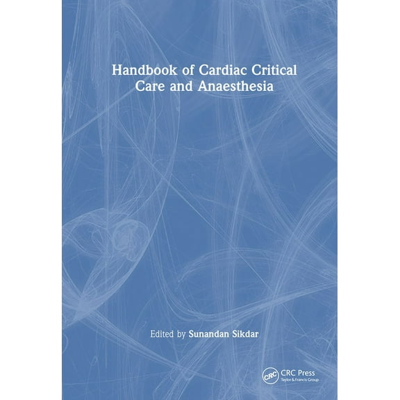Handbook of Cardiac Critical Care and Anaesthesia (Hardcover)