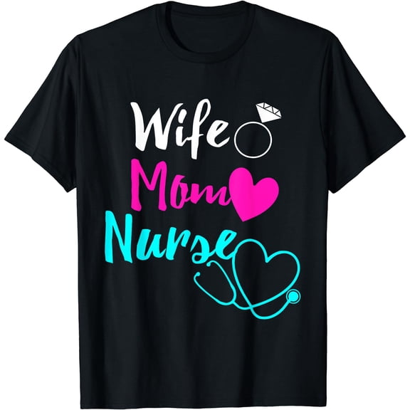 Wife Mom Nurse Womens RN LPN Mothers Day Gift For Nurses T-Shirt Black X-Large