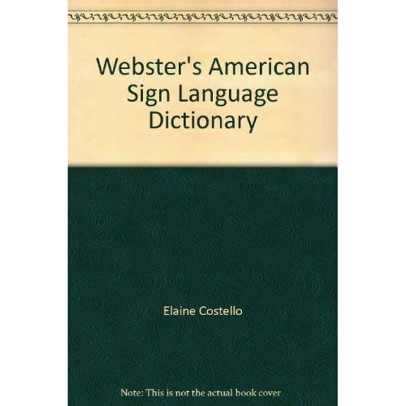 Pre-Owned Webster's American Sign Language Dictionary (Paperback) 030729109X 9780307291097