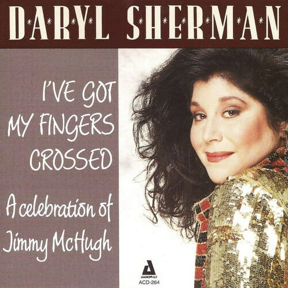 Daryl Sherman - I've Got My Fingers Crossed a Celebration to Jimmy - Jazz - CD