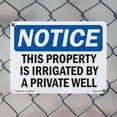 thumbnail image 4 of This Property Is Irrigated By Private Well OSHA Notice Rigid Plastic Sign 24 Inch x 18 Inch - 10 Pack, 4 of 8