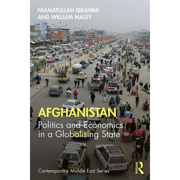 Contemporary Middle East Afghanistan: Politics and Economics in a Globalising State, (Hardcover)