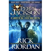 Percy Jackson and the Greek Heroes (Percy Jackson's Greek Myths)