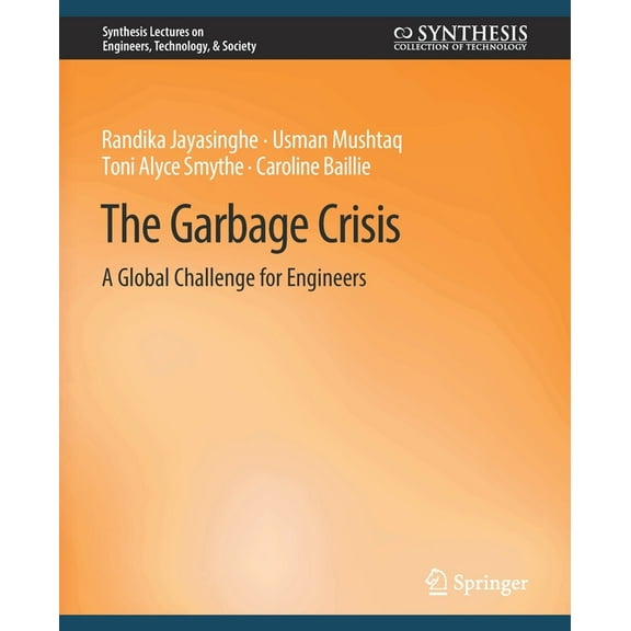 Synthesis Lectures on Engineers, Technol Garbage Crisis: A Global Challenge for Engineers, (Paperback)