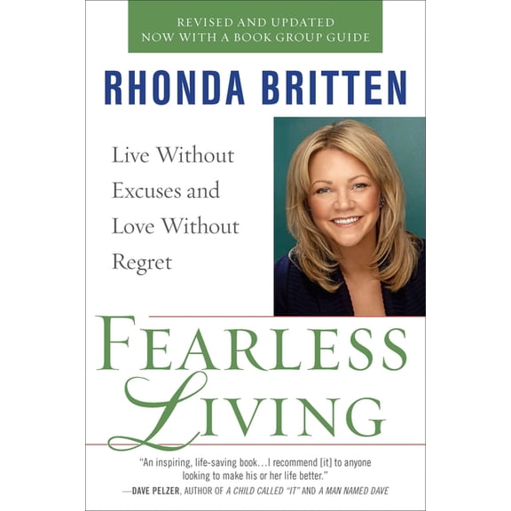 Fearless Living: Live Without Excuses and Love Without Regret, (Paperback)