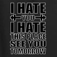 thumbnail image 5 of Wild Bobby I Hate You I Hate This Place See You Tomorrow Gym/Workout Men Long Sleeve Shirt, Black, Small, 5 of 5