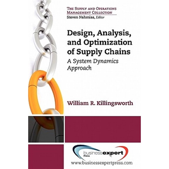 Pre-Owned Supply and Operations Management Collection: Design, Analysis and Optimization of Supply Chains: A System Dynamics Approach (Paperback)