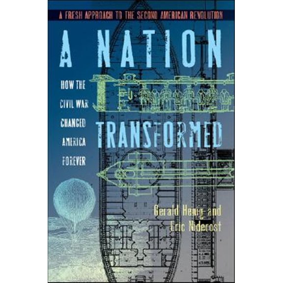 Pre-Owned A Nation Transformed: How the Civil War Changed America Forever (Paperback) 158182579X 9781581825794