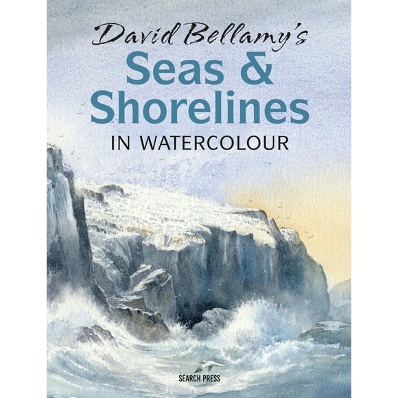 David Bellamy's Seas & Shorelines in Watercolour (Paperback - Used) 1782216723 9781782216728
