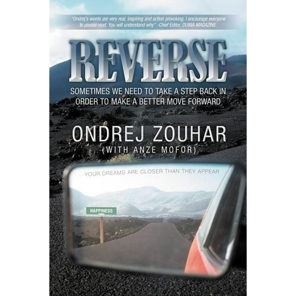 Reverse: Sometimes We Need to Take a Step Back in Order to Make a Better Move Forward. (Paperback)