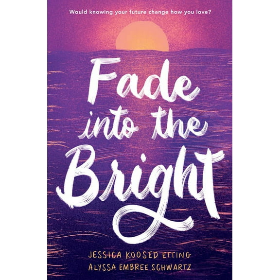 Fade Into the Bright, (Hardcover)