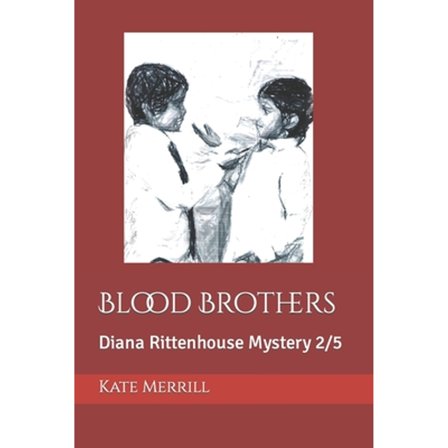 Blood Brothers: Diana Rittenhouse Mystery 2/5 (Paperback) by Kate Merrill