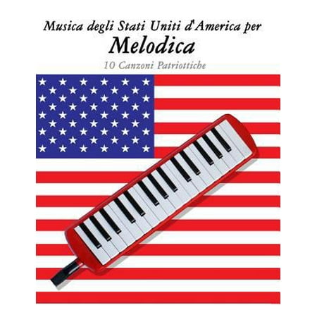 Musica Degli Stati Uniti D'America Per Melodica: 10 Canzoni Patriottiche