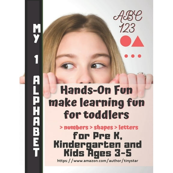 Hands-On Fun make learning fun for toddlers: numbers, shapes, letters.: My First Alphabet: The Big Book of Letter, Number and Shape Tracing Practice for Kids (Paperback)