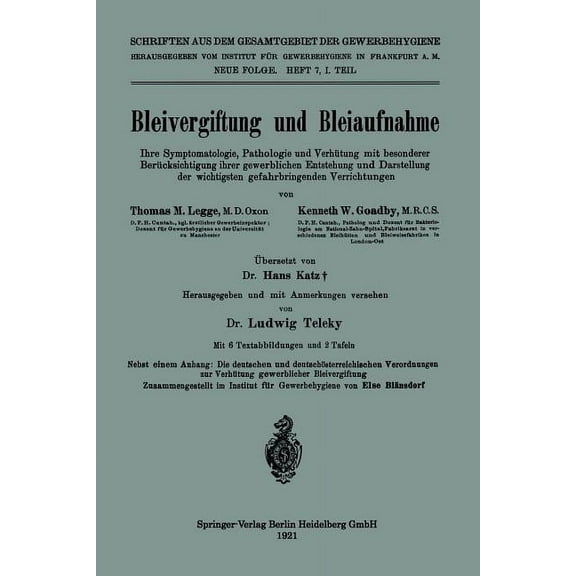 Schriften Aus Dem Gesamtgebiet der Gewer Bleivergiftung Und Bleiaufnahme: Ihre Symptomatologie, Pathologie Und VerhÃ¼tung Mit Besonderer BerÃ¼cksichtigung Ihrer Ge, Book 7, (Paperback)