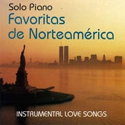 Solo Piano: Favoritas De Norteamerica