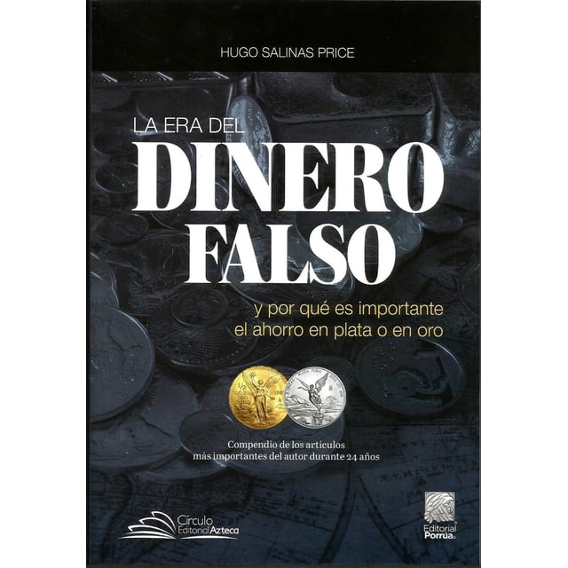 La Era Del Dinero Falso Universo de libros 9786070936265