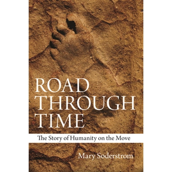 Pre-Owned Road Through Time: The Story of Humanity on the Move (Paperback)