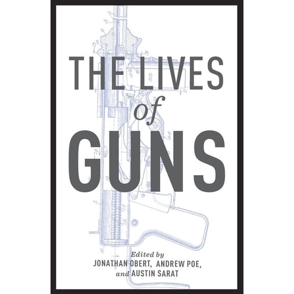 Lives of Guns, (Hardcover)