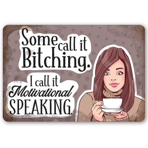 Metal Sign - Motivational Speaking - Durable Metal Sign - Use Indoor/Outdoor - Funny Living Room, Lounge, and Coffee Shop Decor and Gift Under $20 (8" x 12")