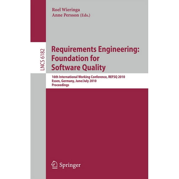 Requirements Engineering: Foundation for Software Quality: 16th International Working Conference, Refsq 2010, Essen, Ger, (Paperback)